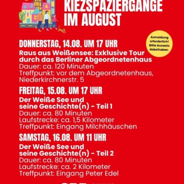 Kiezspaziergänge und exklusive Tour durch das Berliner Abgeordnetenhaus im August