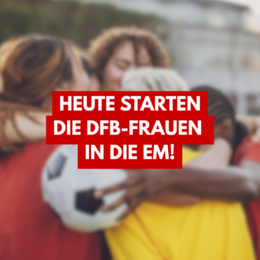 Heute starten die DFB-Frauen in die EM!