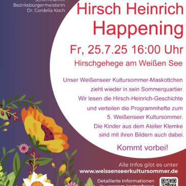 Weißenseer Kultursommer 2025 – Hirsch Heinrich Happening am 25. Juli 2025