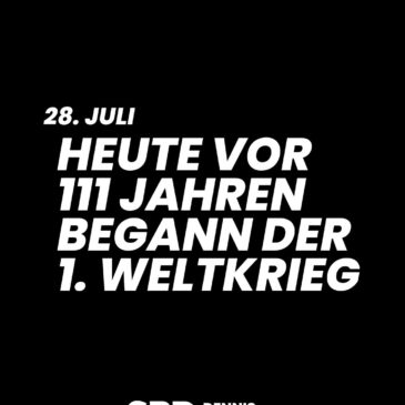 Der 1. Weltkrieg – Mahnung aus der Geschichte