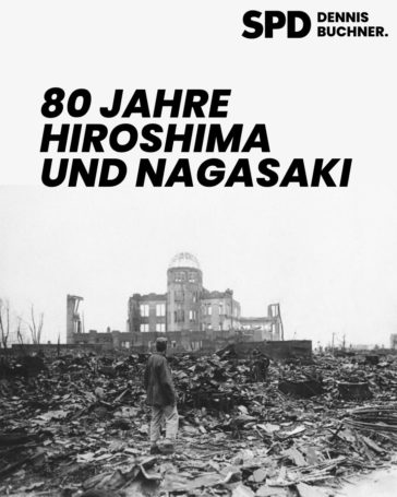 80 Jahre nach Hiroshima und Nagasaki – Verantwortung für den Frieden bewahren