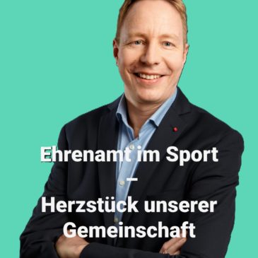 Ehrenamt im Sport – Herzstück unserer Gemeinschaft