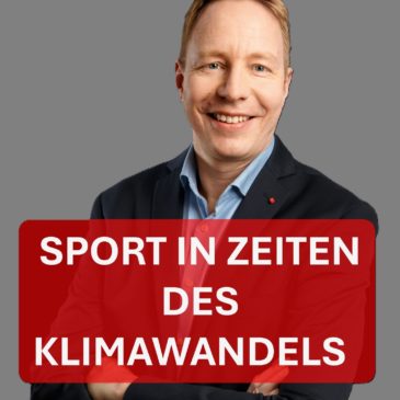 Sport in Zeiten des Klimawandels – Risiken erkennen, Chancen nutzen