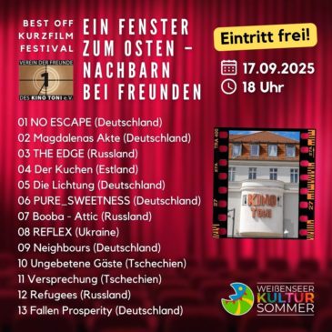 Erinnerung: Morgen beim Weißenseer Kultursommer – Best Off KurzFilmFestival Ein Fenster zum Osten – Nachbarn bei Freunden