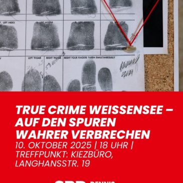 Ankündigung: True Crime in Weißensee im Rahmen eines Rundgangs – Zweiter Teil der Reihe