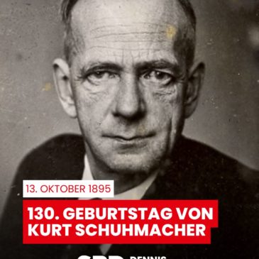 Zum 130. Geburtstag von Kurt Schumacher