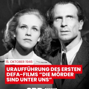 1946: Der erste DEFA-Film nach dem Krieg – „Die Mörder sind unter uns“