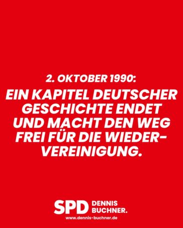 2. Oktober 1990 – Ein Kapitel deutscher Geschichte endet und macht den Weg frei für die Wiedervereinigung