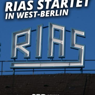 Ein Berliner Ort der Freiheit: Zum Jahrestag der Gründung des RIAS am 21. November 1945