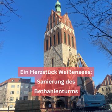Ein Herzstück Weißensees: Sanierung des Bethanienturms kurz vor Abschluss