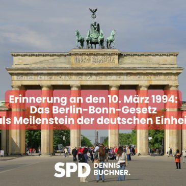 Erinnerung an den 10. März 1994: Das Berlin-Bonn-Gesetz als Meilenstein der deutschen Einheit
