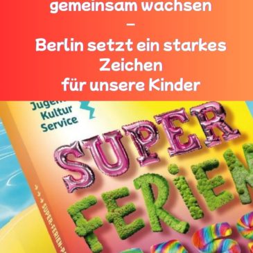 SUPER FERIEN PASS: Kostenfrei schwimmen, gemeinsam wachsen – Berlin setzt ein starkes Zeichen für unsere Kinder