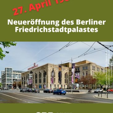 1984: Neueröffnung des Berliner Friedrichstadtpalastes