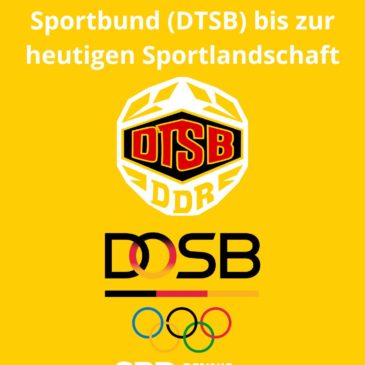 Vom Deutschen Turn- und Sportbund (DTSB) bis zur heutigen Sportlandschaft