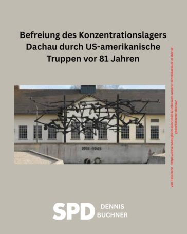Befreiung des Konzentrationslager Dachau vor 81 Jahren