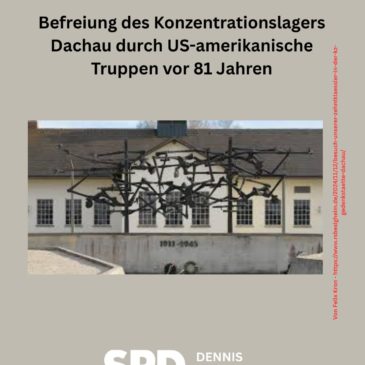 Befreiung des Konzentrationslager Dachau vor 81 Jahren
