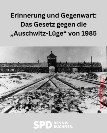 Erinnerung und Gegenwart: Das Gesetz gegen die „Auschwitz-Lüge“ von 1985