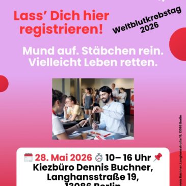 Weltblutkrebstag am 28. Mai: DKMS-Registrierungsaktion in meinem Kiezbüro