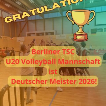 Der Berliner TSC hat es geschafft: U20 Mannschaft ist Deutscher Meister 2026!
