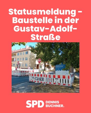 Statusmeldung – Baustelle in der Gustav-Adolf-Straße