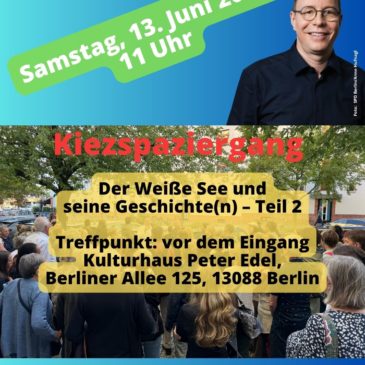 Nächster Kiezspaziergang am Samstag – Der Weiße See und seine Geschichte(n) – Teil 2
