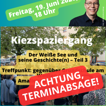 Achtung: Der Termin für den Kiezspaziergang am Freitag 19.06. entfällt!