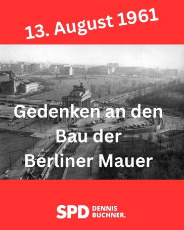 13. August – Gedenktag an den Bau der Berliner Mauer