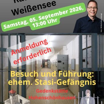 Vorankündigung – 05.09.2026 – Raus aus Weißensee: Gedenkstätte Hohenschönhausen, ehemaliges Stasi-Gefängnis