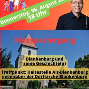06. August 2026 – Kiezspaziergang Blankenburg und seine Geschichte(n)