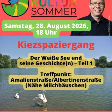 28. August 2026 – Kiezspaziergang “Der Weiße See und seine Geschichte(n) – Teil 1”