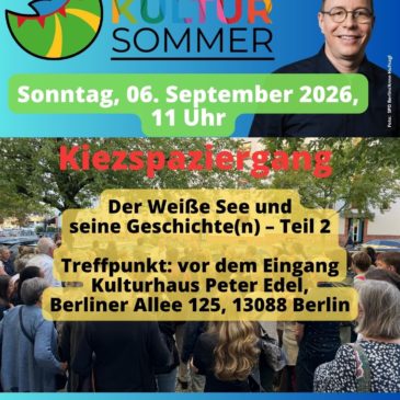 06. September 2026 – Kiezspaziergang am Sonntag – Der Weiße See und seine Geschichte(n) – Teil 2