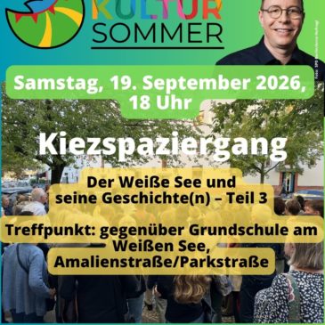 19. September 2026 – Kiezspaziergang Weißensee heute – auf den Spuren aktueller politischer Projekte – Teil 3