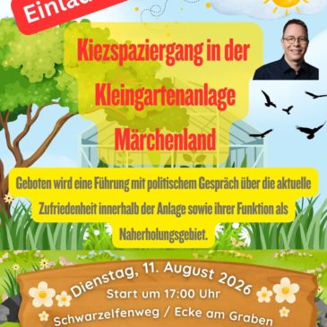 Einladung – Kiezspaziergang in der Kleingartenanlage Märchenland nördlich der Stadtrandsiedlung Malchow
