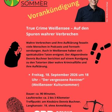 18.09.2026 – True Crime Kiezspaziergänge – Wahre Verbrechen in Weißensee