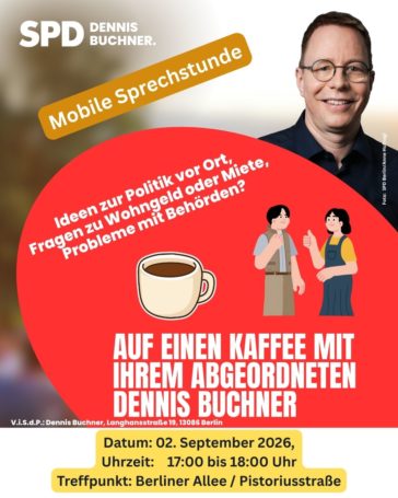 02. September 2026 – Auf einen Kaffee mit Dennis Buchner in Weißensee – Berliner Allee / Pistoriusstraße