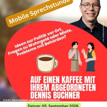 05. September 2026 – Auf einen Kaffee mit Dennis Buchner in Weißensee – Buschallee, Nähe Edeka