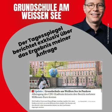 Skandal – Grundschule am Weißen See – Der Tagesspiegel berichtet exklusiv über das Ergebnis meiner Anfrage