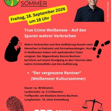 18.09.2026 – True Crime Kiezspaziergänge – Wahre Verbrechen in Weißensee